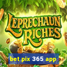 bet pix 365 app