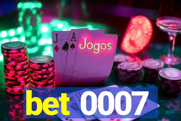 bet 0007