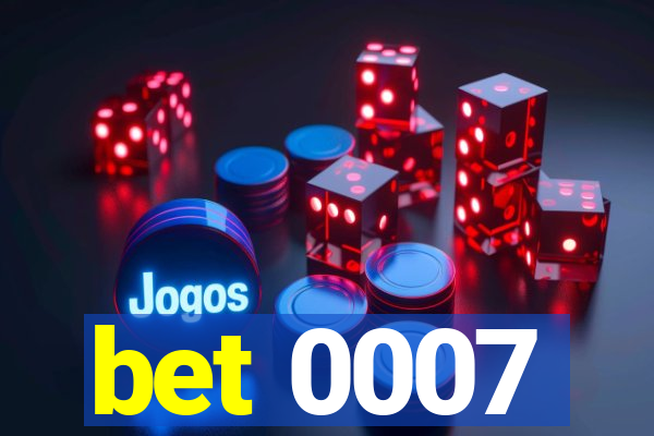 bet 0007