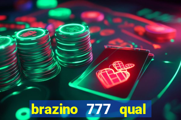 brazino 777 qual melhor jogo