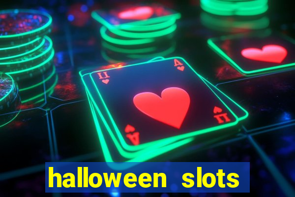 halloween slots ca?a níqueis