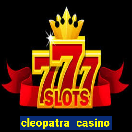 cleopatra casino slot game free