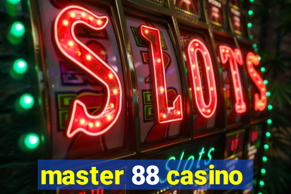 master 88 casino