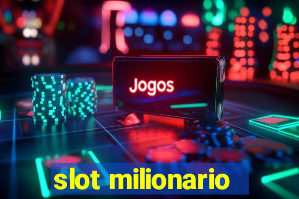 slot milionario