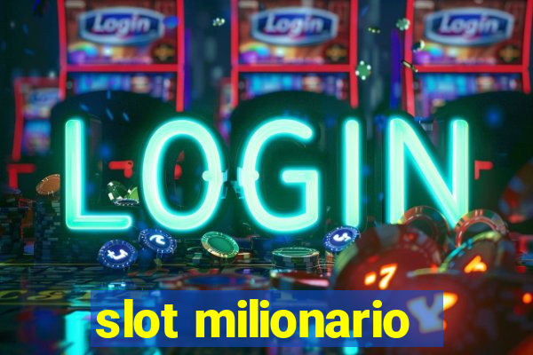 slot milionario