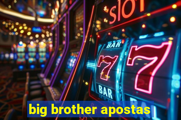 big brother apostas