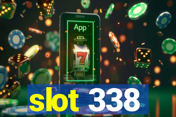 slot 338