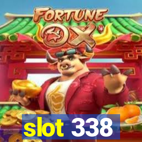 slot 338