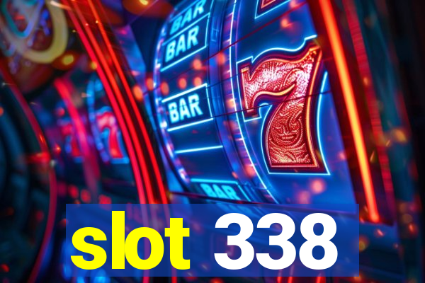 slot 338