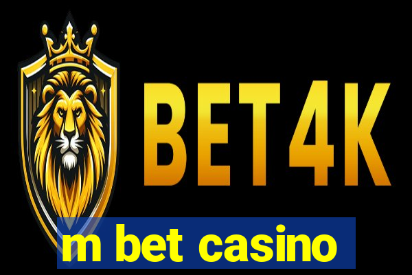 m bet casino