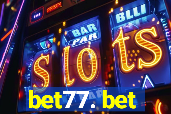 bet77. bet