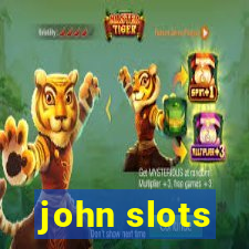 john slots