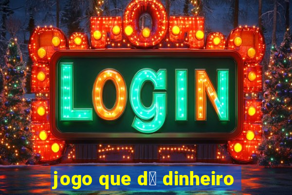 jogo que d谩 dinheiro