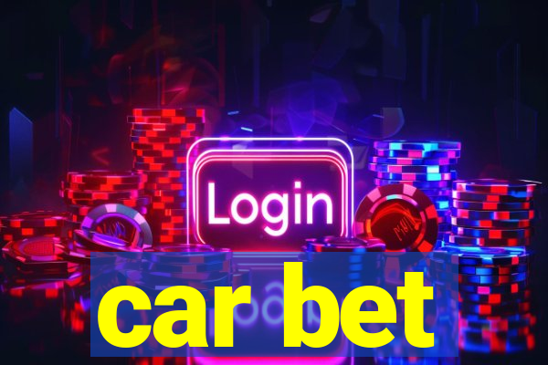 car bet