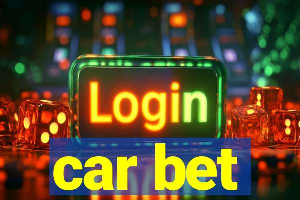 car bet