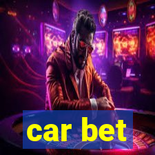 car bet