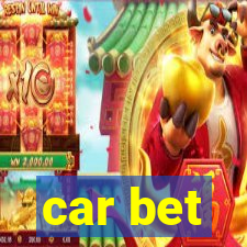 car bet