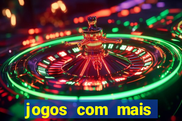 jogos com mais chances de ganhar