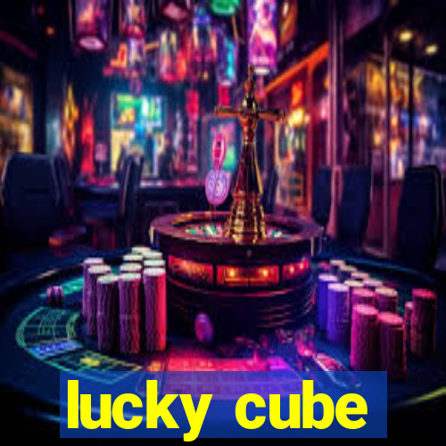 lucky cube