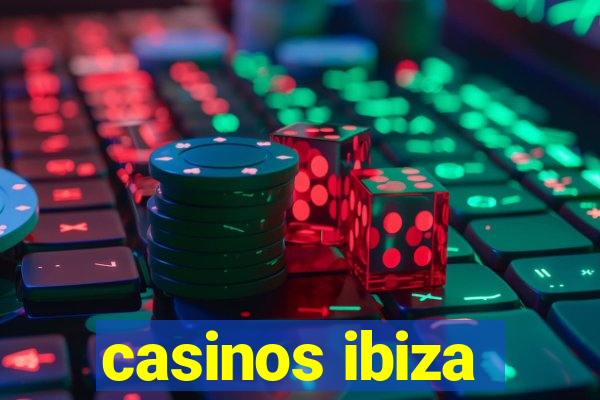 casinos ibiza