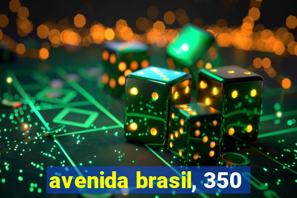 avenida brasil, 350