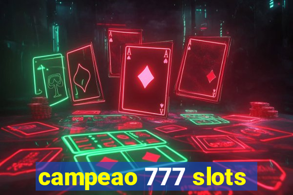 campeao 777 slots