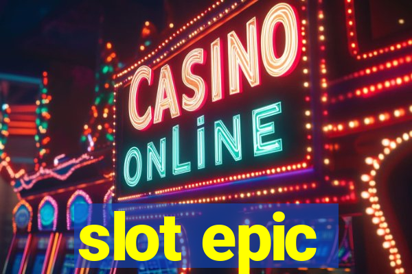 slot epic