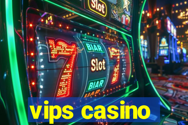 vips casino