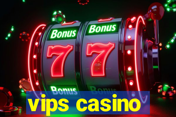 vips casino