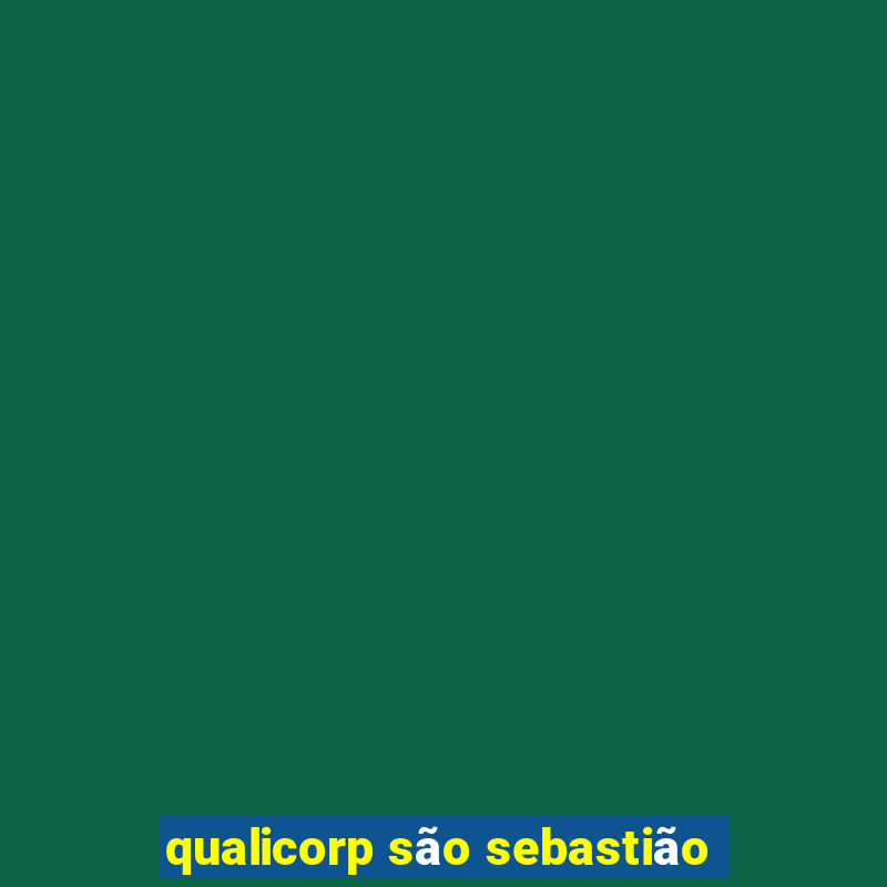 qualicorp são sebastião