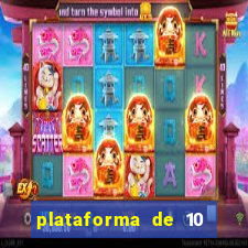 plataforma de 10 reais tigre