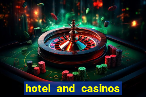 hotel and casinos in las vegas