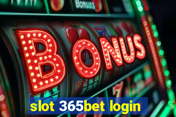 slot 365bet login