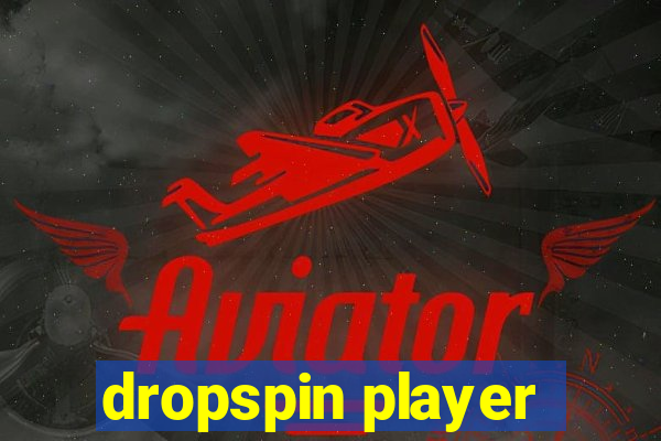 dropspin player