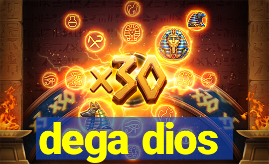 dega dios