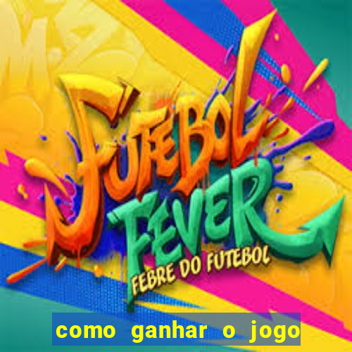 como ganhar o jogo do tigre