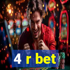 4 r bet