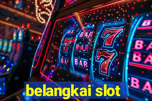 belangkai slot