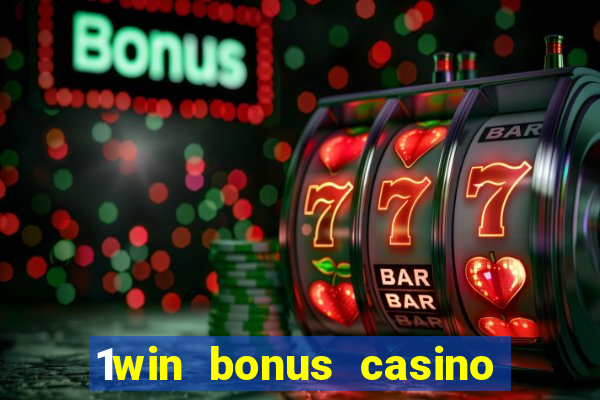 1win bonus casino como funciona