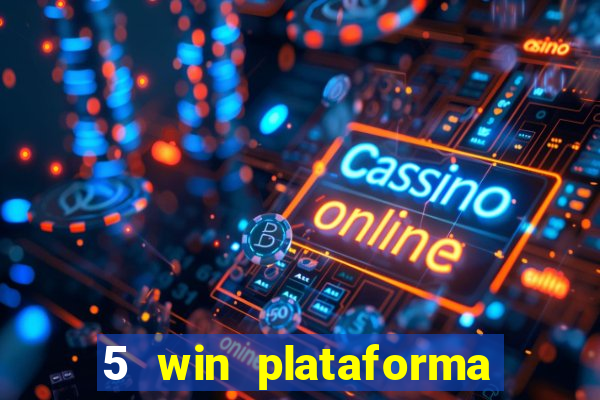 5 win plataforma de jogos