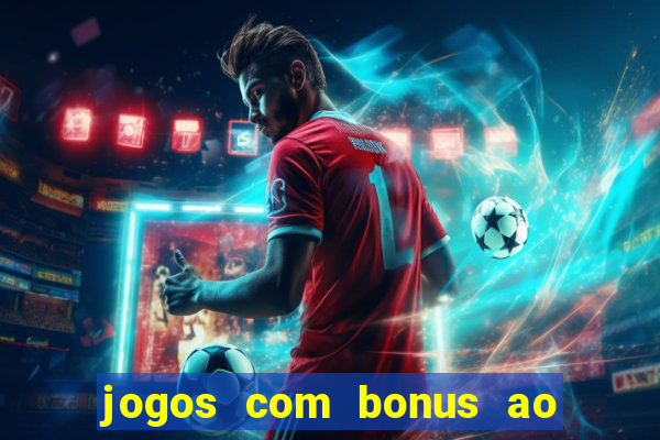 jogos com bonus ao se cadastrar