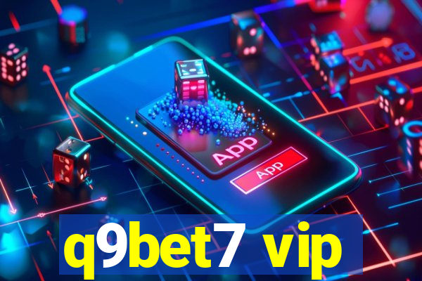 q9bet7 vip