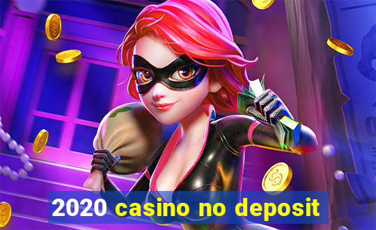 2020 casino no deposit