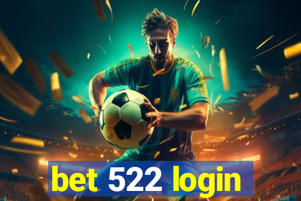 bet 522 login