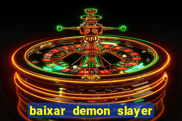 baixar demon slayer 4 temporada