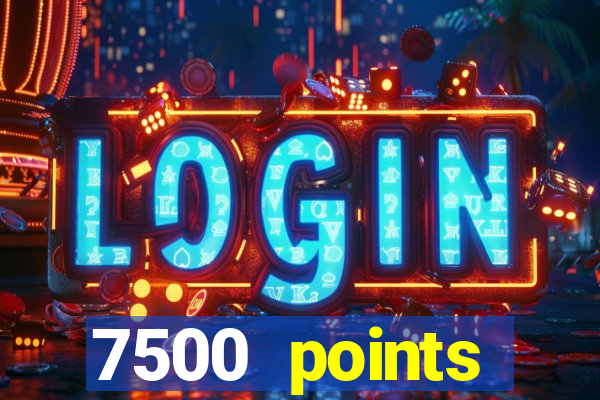 7500 points privilege casino