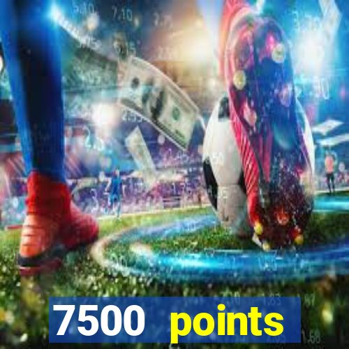 7500 points privilege casino