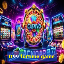 tt99 fortune game