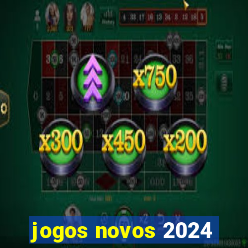 jogos novos 2024