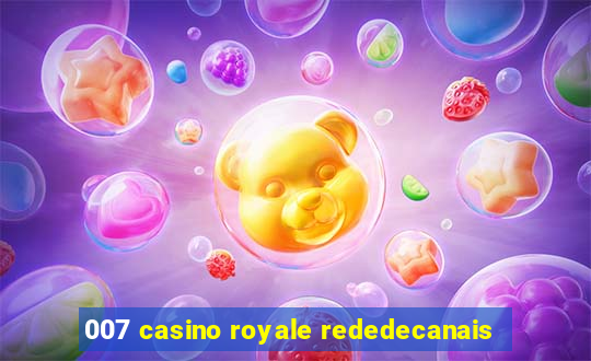 007 casino royale rededecanais